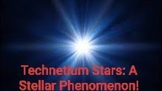 Technetium Stars A Stellar Phenomenon TechnetiumStars Astronomy SpaceExploration space how [upl. by Helaine610]