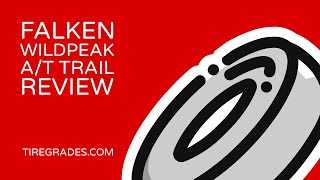 Falken WildPeak AT Trail Review amp Comparison [upl. by Reifel642]