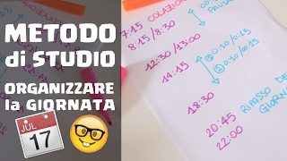 METODO DI STUDIO COME ORGANIZZARE La GIORNATA [upl. by Germano]