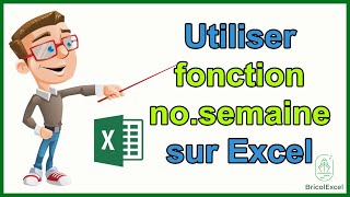 Comment afficher numéro de semaine Excel nosemaine excel [upl. by Yelsiap]