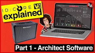 Blackstar ID Core V3 Guide  Pt 1 How to use Architect software amp Cab Rig Lite [upl. by Aniratac423]