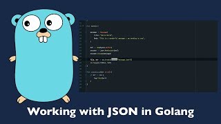 Everything You Need To Know About JSON EncodingDecoding In Go [upl. by Ecilef]