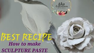 Best Sculpture paste recipe No fail excellent result How to make best Sculpture paste [upl. by Cheston]