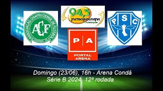 Chapecoense x Paysandu  Série B 2024 12ª rodada [upl. by Stillman]