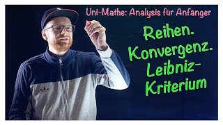 411 Konvergenz LeibnizKriterium  Analysis für Anfänger Reihen [upl. by Cirderf619]