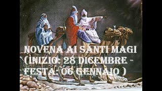 Novena ai Santi Magi settimo giorno Inizio 28 Dicembre Festa 06 Gennaio [upl. by Nellak886]