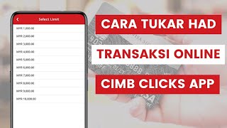 Cara Tukar Had Transaksi CIMB Clicks Atau Transaction Limit Pindahan Wang Melalui Aplikasi [upl. by Collier77]