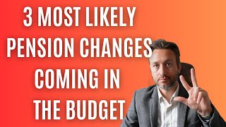 The 3 Most Likely Pension Changes Coming In The Upcoming Budget [upl. by Iolande257]