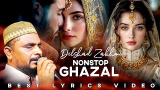 Dilshad zakhmi Nonstop Ghazal 2024  Hindi Sad Ghazal  Latest Ghazal [upl. by Carny417]