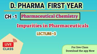 Impurities in Pharmaceuticals  Pharmaceutical chemistry  DPharm first year  Live class [upl. by Wally]