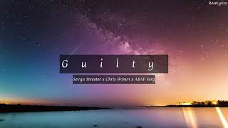 Sevyn Streeter x Chris Brown amp ASAP Ferg  Guilty Lyric Video Clean [upl. by Annoyi]