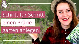 Blumenbeet anlegen für Anfänger Präriegarten planen Schritt für Schritt ein Beet anlegen  Stauden [upl. by Whitehouse662]