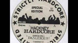 Hackney Hardcore  Dance Hall Dangerous [upl. by Iorio985]