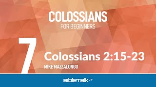 Colossians 21523 – Mike Mazzalongo  BibleTalktv [upl. by Alexis]