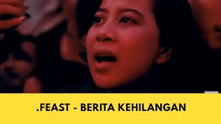 Feast  Berita Kehilangan Live at Pesta Pora Vol1 [upl. by Demb908]