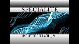 Une Histoire de lADN12 [upl. by Prestige]