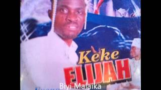 Keke Elijah  Evang Ajidara [upl. by Lramaj]