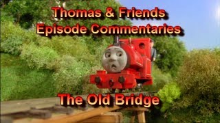 TampF Episode Commentaries  The Old Bridge [upl. by Kolivas]