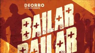 Deorro feat Elvis Crespo  Bailar Extended Mix [upl. by Idnas]