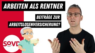 Arbeiten neben der Rente Muss ich Beiträge zur Arbeitslosenversicherung zahlen [upl. by Aidyl678]