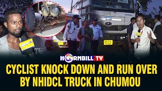 CYCLIST KNOCK DOWN AND RUN OVER BY NHIDCL TRUCK IN CHUMOU [upl. by Gnues]