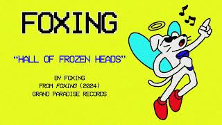 Foxing  Hall Of Frozen Heads Official Lyric Video [upl. by Louisette374]