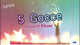 Irama ft Rkomi  5 Gocce Testo lyrics [upl. by Atnovart]