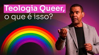 Teologia Queer o que é isso RodrigoSilva [upl. by Esiuqram]