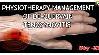 Day28  Physiotherapy management of De Quervians Tenosynovitis  De Quervians syndrome [upl. by Leugar]