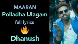 Polladha Ulagam song full lyrics  Maaran  Mass Song  LyRiC world [upl. by Ivad546]