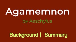 Agamemnon by Aeschylus summary and Background in HindiUrdu [upl. by Aineles]