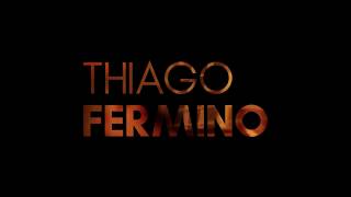 Thiago Fermino [upl. by Viva831]