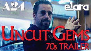 Uncut Gems  Reimagined Retro 70s Trailer [upl. by Gunn]