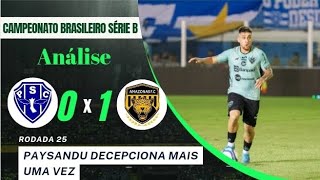 PAYSANDU DERROTA E DECEPÇÃO DO PAPÃO NA CURUZU CONTRA O AMAZONAS  ANÁLISE DO JOGO  SÉRIE B [upl. by Adnara]