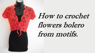 how to crochet motif for flowers bolero shrug jacket with motifs [upl. by Aiynat]