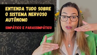 Sistema nervoso Entenda o que é o SISTEMA SIMPÁTICO E PARASSIMPÁTICO [upl. by Akit]