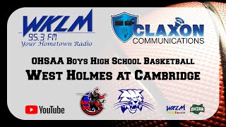 West Holmes at Cambridge  OHSAA Boys Basketball from WKLM 953 FM [upl. by Yenaled222]