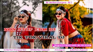 Non stop Edm Dj Song Tik Tok viral Dj New Bhojpuri DJ song 2024 bhojpuri Kailali Top Remix [upl. by Dumm]