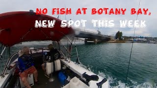 No Fish at Botany Bay… New spot this week [upl. by Ayat44]