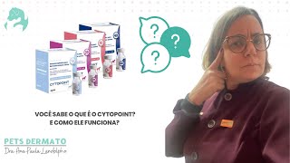 Você sabe o que é o cytopoint E como ele funciona [upl. by Homovec]