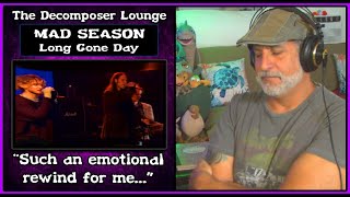 Mad Season Long Gone Day Reaction  The Decomposer Lounge [upl. by Aloin]