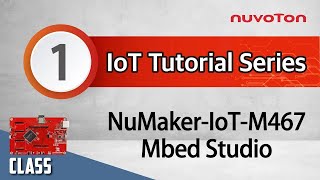 Use Mbed Studio to develop applications on NuMakerIoTM467 platform [upl. by Laroy]