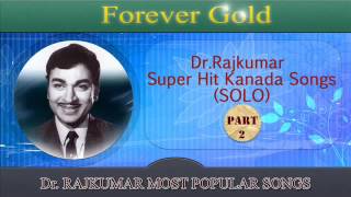 DR RAJKUMAR SUPER HIT KANNADA SONGS PART2 [upl. by Notrab178]