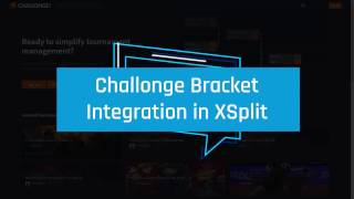 Introducing Challonge Bracket Integration in XSplit [upl. by Cavuoto]