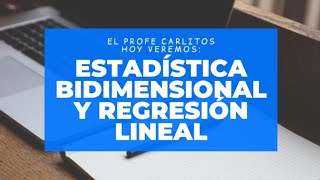 El Profe Carlitos  Estadística Bidimensional y Regresión lineal [upl. by Nitas451]