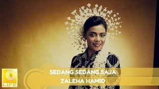 Zaleha Hamid  Sedang Sedang Saja Official Audio [upl. by Runkel]