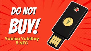 DONT BUY Yubico YubiKey 5 NFC Before Watching THIS 🚫💳 6 Reasons [upl. by Braunstein]