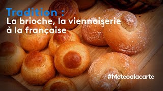 Tradition  la brioche la viennoiserie à la française [upl. by Ahsienat501]