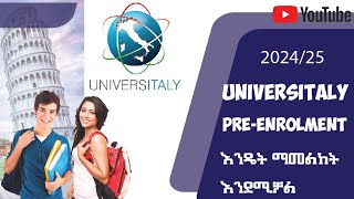 20242025 UniversItaly Pre Enrollment እንዴት ማመልከት እንደሚቻልHow to apply for Pre Enrollment [upl. by Donohue866]