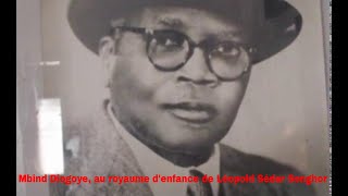 Mbind Diogoye ou maison au royaume denfance de Léopold Sédar Senghor [upl. by Mohamed211]